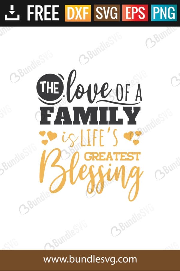 The Love of A Family Is Life's Greatest Blessing SVG
