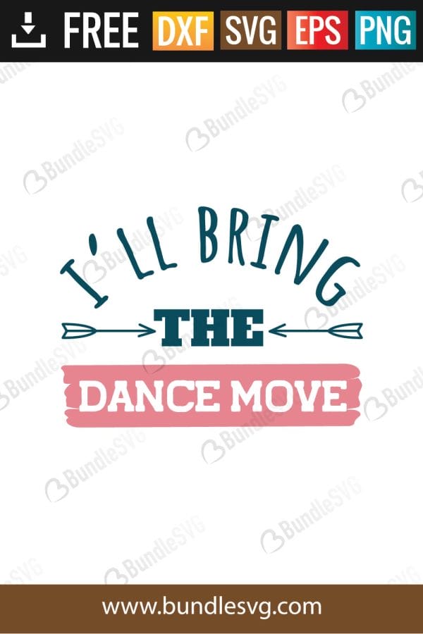 I'll Bring The Dance Move SVG