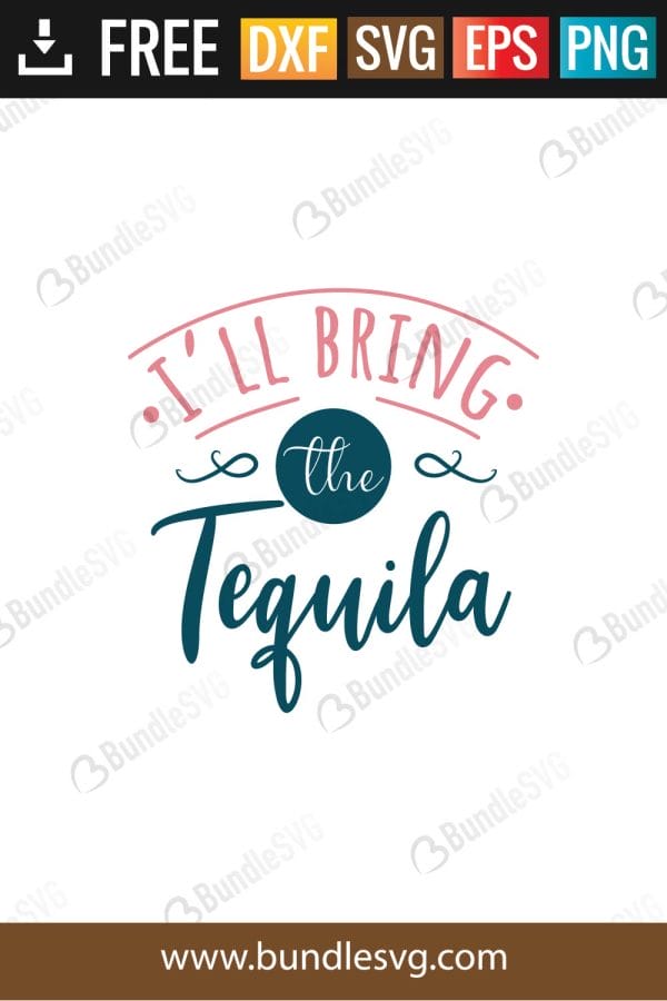 I'll Bring The Tequila SVG