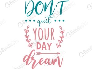 Don't Quit Your Day Dream Svg
