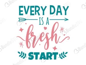 Every Day Is A Fresh Start Svg