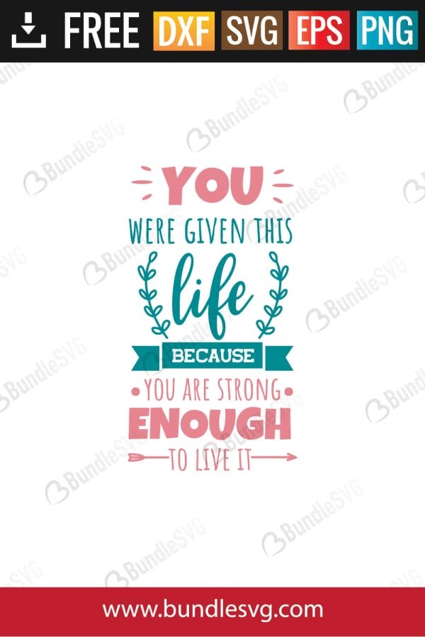 You Were Given This Life Svg