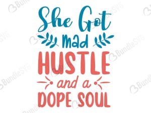 She Got Mad Hustle And A Dope Soul SVG Cut Files