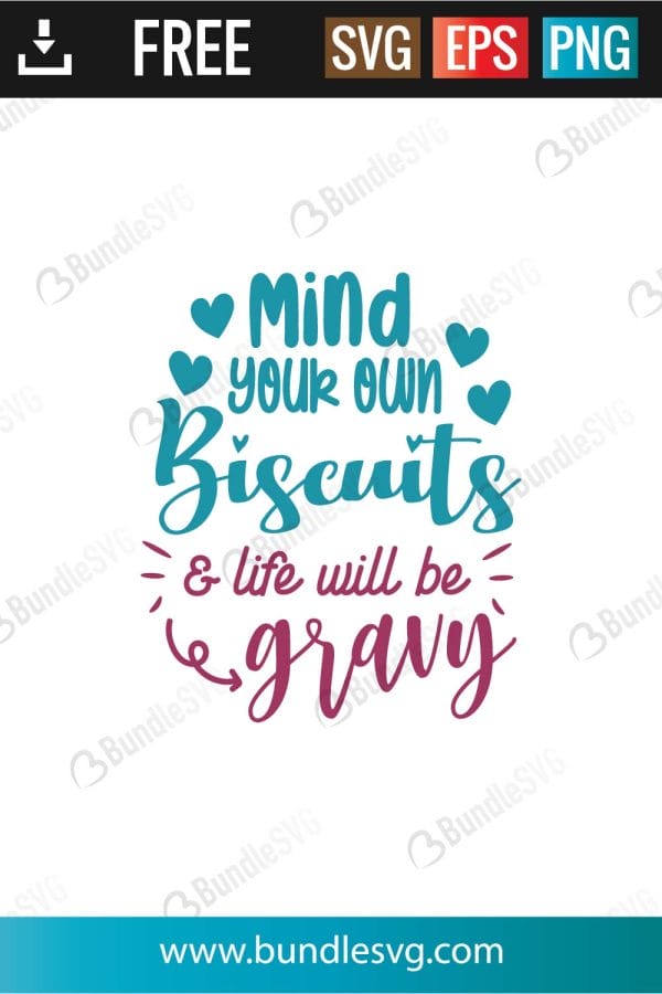 Mind Your Own Biscuits SVG Cut Files