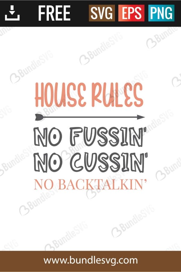 House Rules No Fussin No Cussin No Backtalkin SVG Cut Files