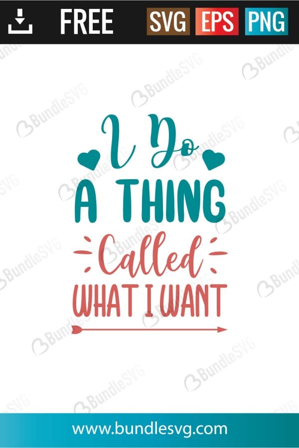 I Do A Thing Called What I Want SVG