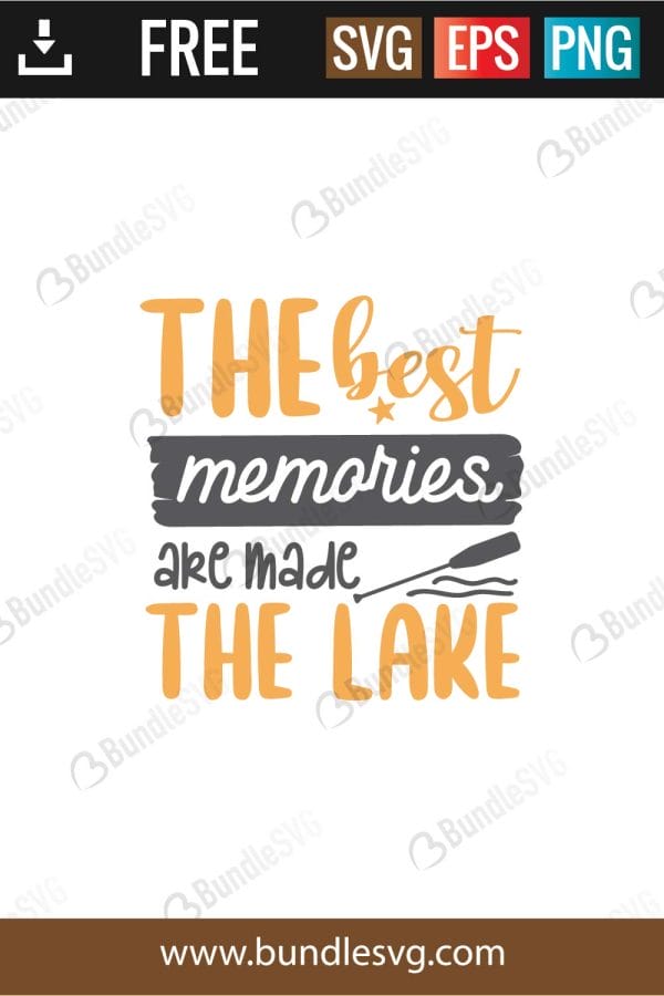 The Best Memories Are Made The Lake SVG