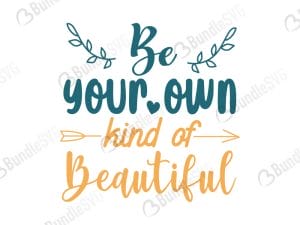 Be Your Own Kind of Beautiful SVG