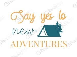 Say Yes To New Adventures SVG