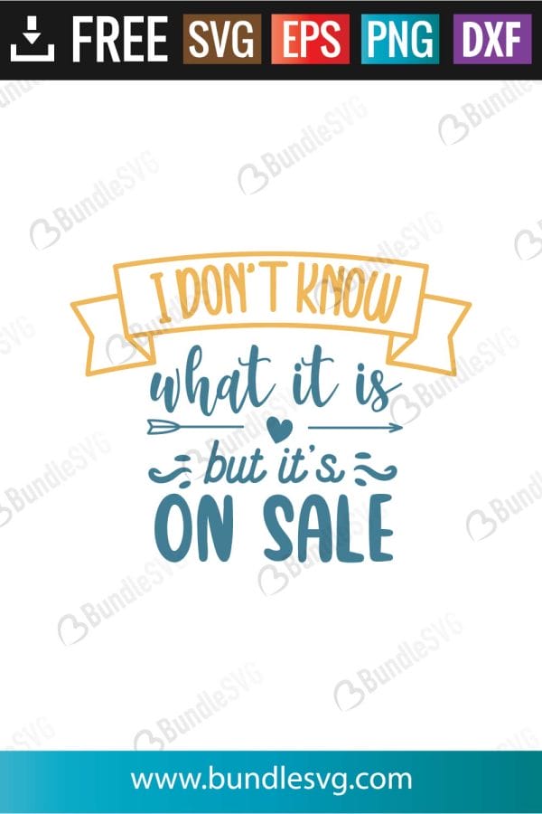 I Don't Know What It Is But It's On Sale SVG