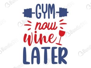 Gym Now Wine Later SVG