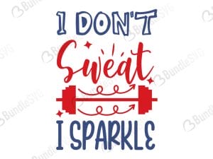 I Don't Sweat I Sparkle SVg