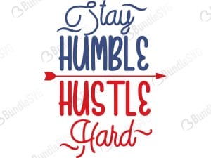 Stay Humble Hustle Hard SVG