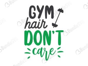 Gym Hair Don't Care SVG