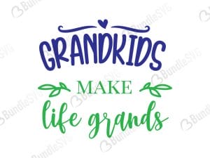 Grandkids Make Life Grands SVG