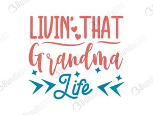 Livin That Grandma Life SVG