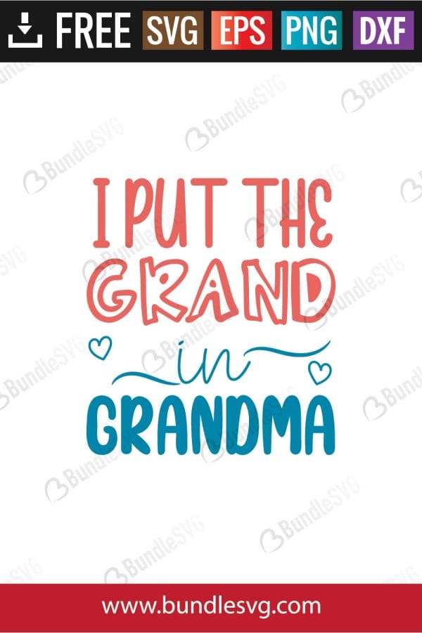 I Put The Grand In Grandma SVG