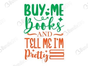 Buy My Books and Tell Me I'm Pretty SVG