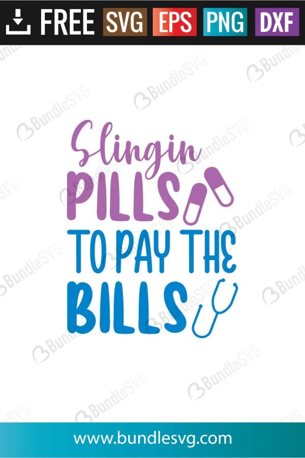 Slingin Piils To Pay The Bills SVG