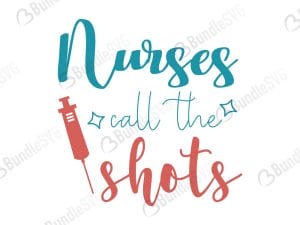 Nurses Call The Shots SVG