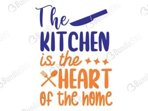 The Kitchen Is The Heart of The Home SVG Cut Files