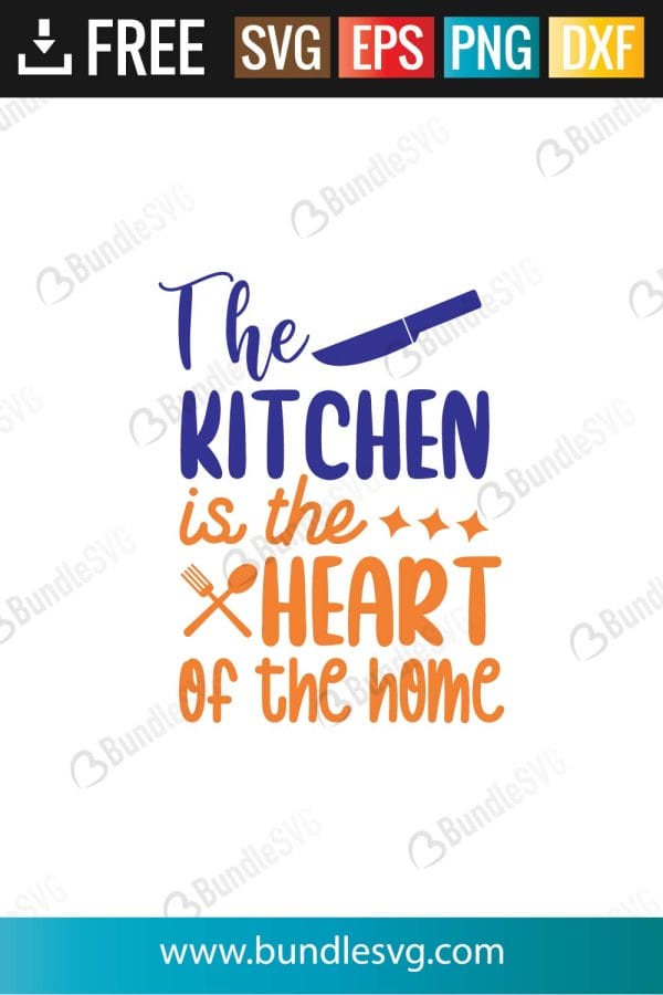 The Kitchen Is The Heart of The Home SVG Cut Files