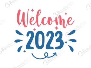 Welcome 2023 SVG Cut Files