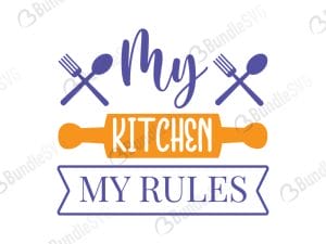 My Kitchen My Rules SVG Cut Files