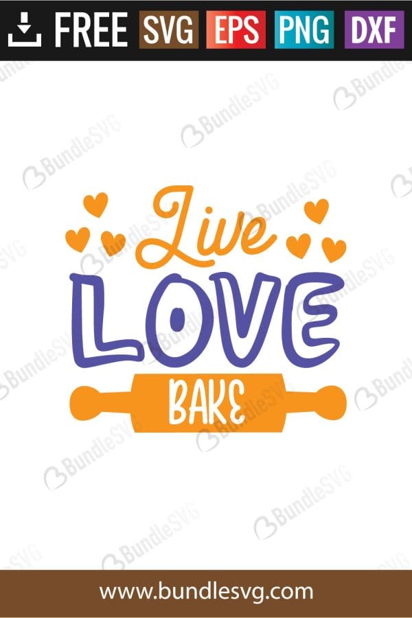 Live Love Bake SVG Cut Files