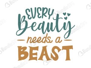Every Beauty Needs a Beast SVG