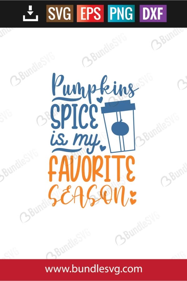 Pumpkins Spice Is My Favorite Season SVG Files