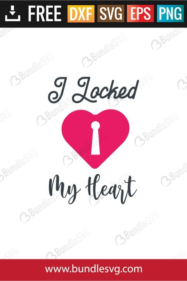 I Locked My Heart SVG Files