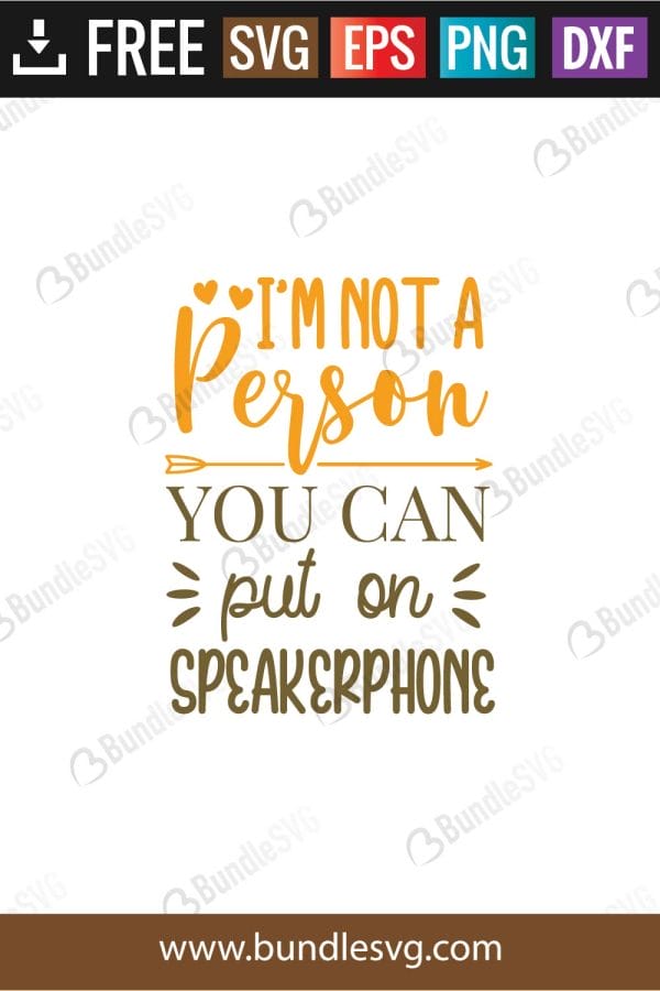 I'm Not Person You Can Put On Speakerphone SVG