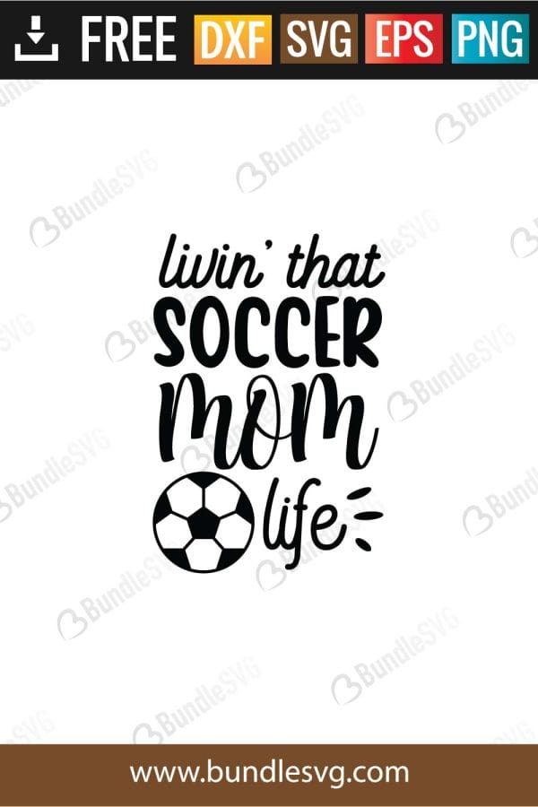 Livin That Soccer Mom Life Svg