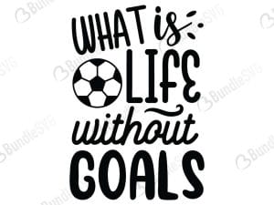 What Is Life Without Goals Svg