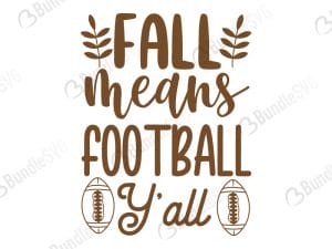 Fall Means Football Y'All SVG Cut Files