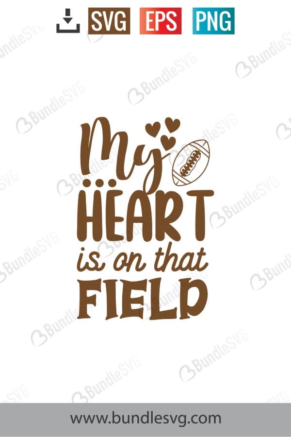 My Heart Is On That Field SVG Cut Files