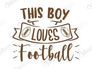 This Boy Loves Football SVG Cut Files