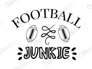 Football Junkie SVG Cut Files