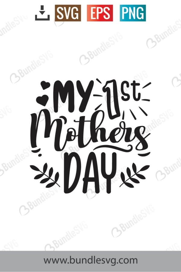 My 1st Mother's Day SVG Cut Files