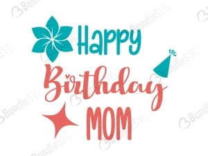 Happy Birthday Mom Svg