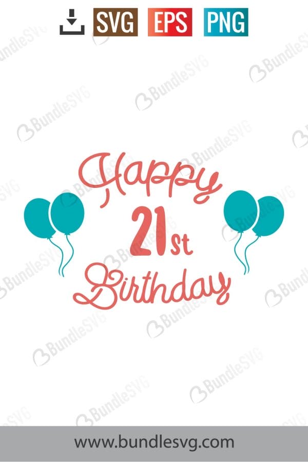 Happy 21st Birthday Svg