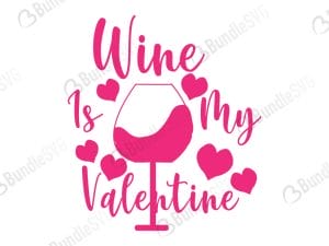 Wine Is My Valentine Svg
