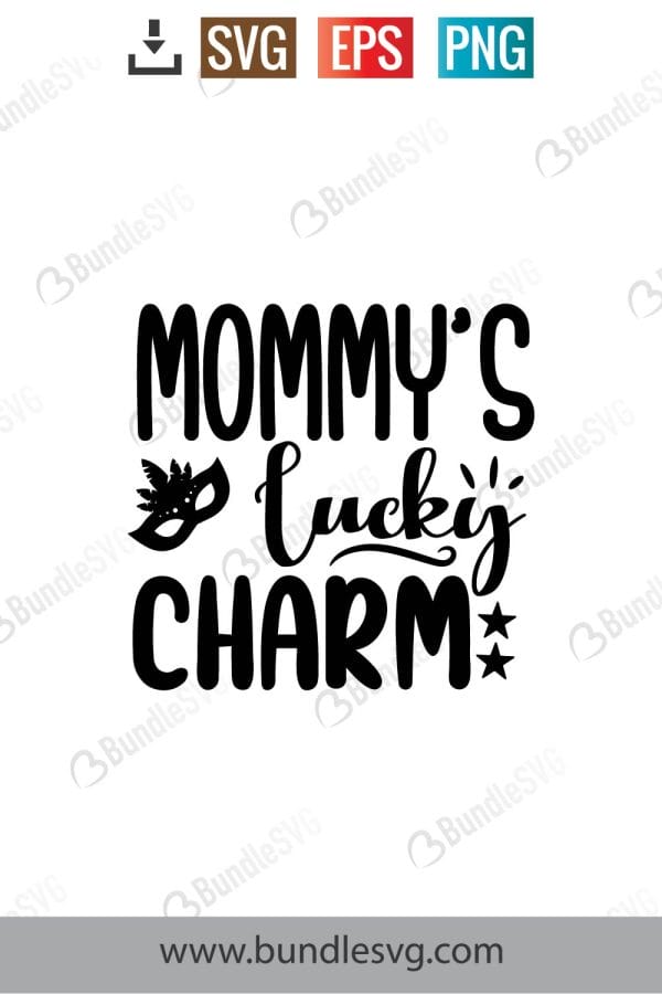 Mommy's Lucky Charm Svg