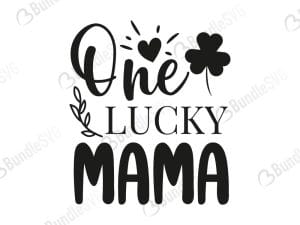 One Lucky Mama Svg