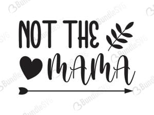 Not The Mama Svg