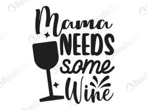Mama Needs Some Wine Svg