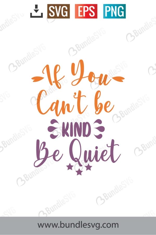 If You Can’t Be Kind, Be Quiet Svg