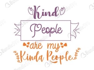 Kind People Are My Kinda People Svg