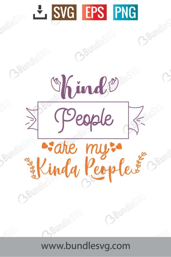 Kind People Are My Kinda People Svg
